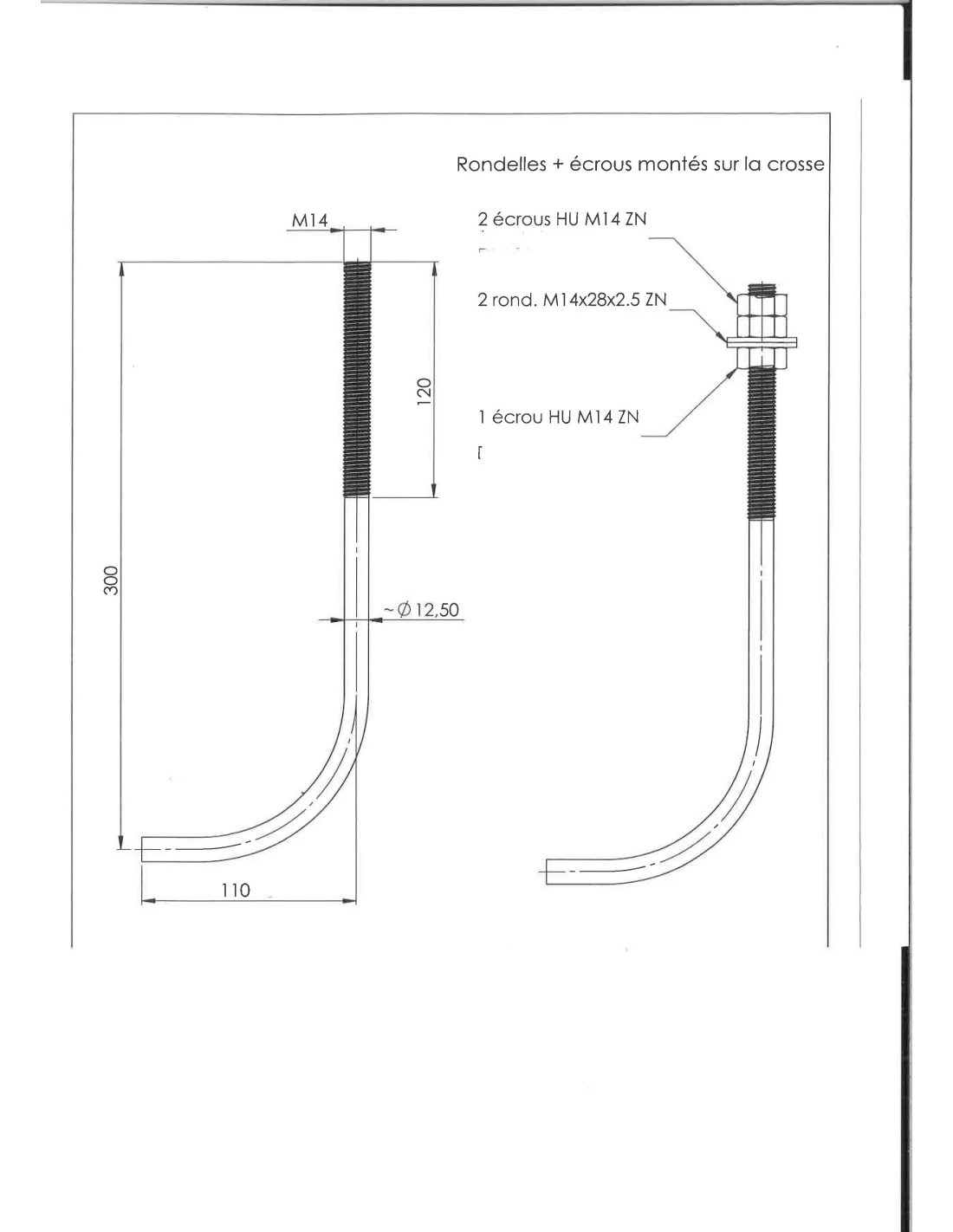 1 X Crosse Ancrage M14X300 +3 Ecrou +2 Rondelle Acier Zingué 3 1 X Crosse Ancrage M14X300 +3 Ecrou +2 Rondelle Acier Zingué